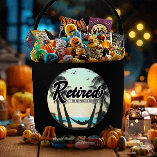 Retired Not My Problem Anymore Retirement Fabric Baskets