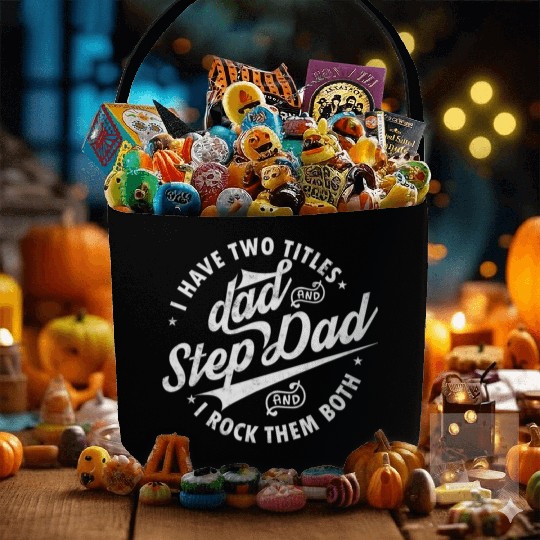I Have Two Titles Dad and Step Dad Father's Day Fabric Baskets