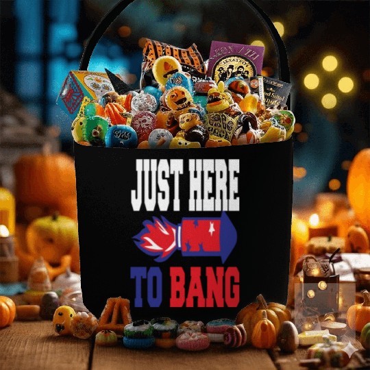 4th Of July 2023 Just Here To Bang Fabric Baskets