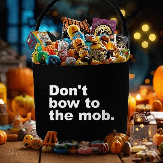 Don t Bow To The Mob Fabric Baskets
