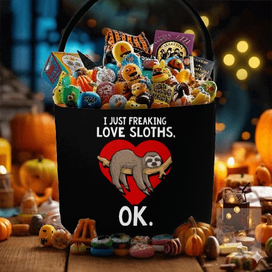 I Just Freaking Love Sloth Lover Gift Fabric Baskets