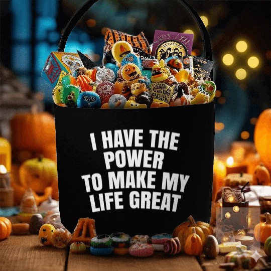 I Have The Power To Make My Life Great Fabric Baskets