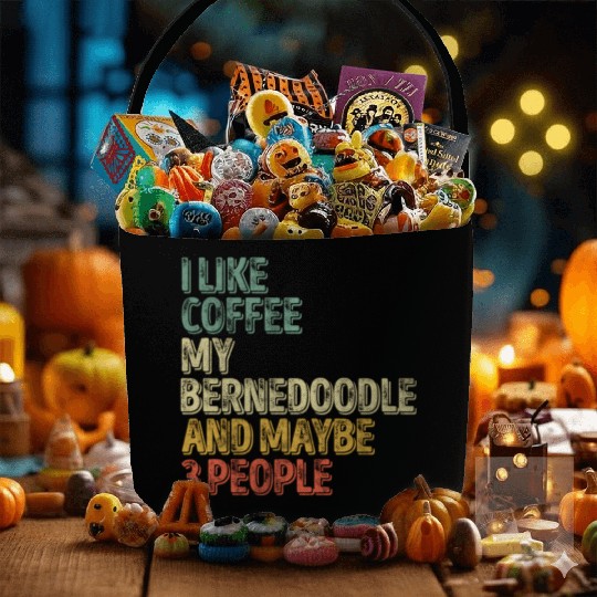 I Like Coffee My Bernedoodle And Maybe 3 People Fabric Baskets