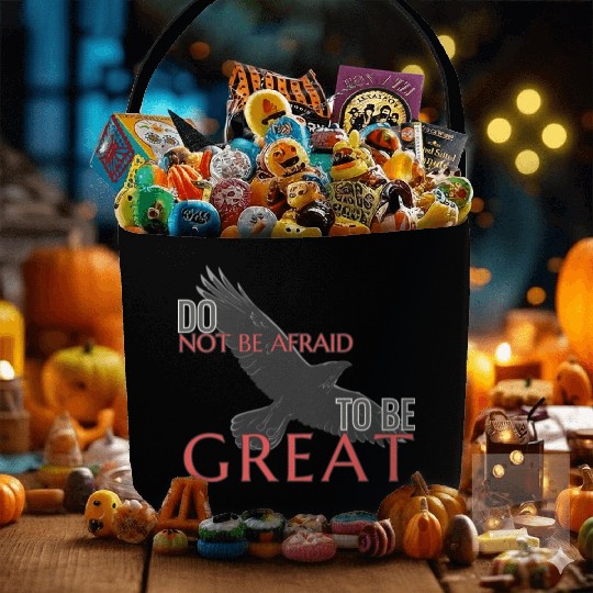 Do Not Be Afraid To Be Great Fabric Baskets