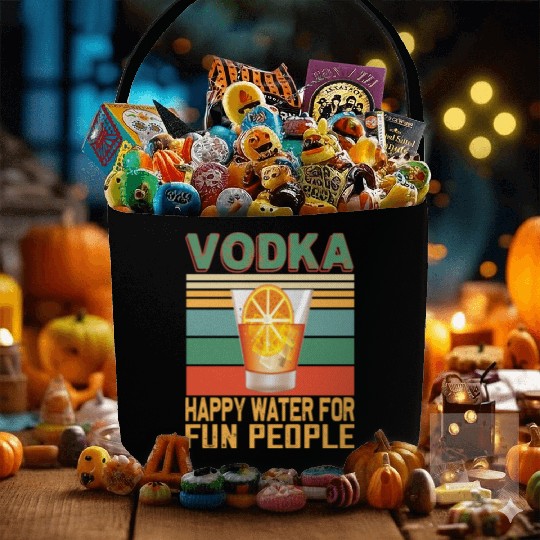 Vodka Happy Water For Fun People Vodka Lovers Fabric Baskets