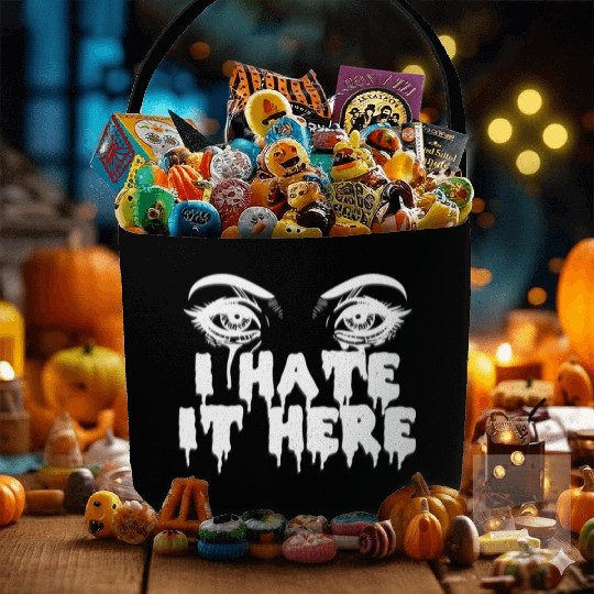 I hate it here - Funny sarcasm Fabric Baskets