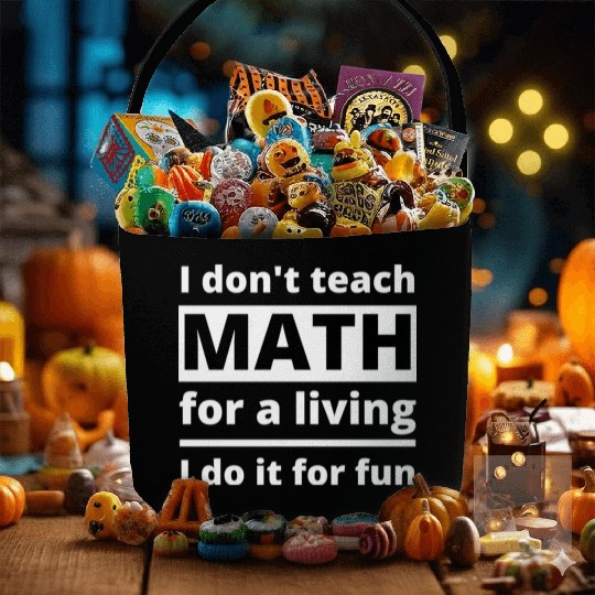 Math Teacher Teaching School Funny Quote Saying Fabric Baskets