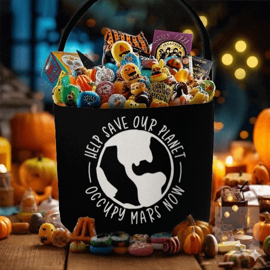 Help Save Our Planet Occupy Mars Now Fabric Baskets