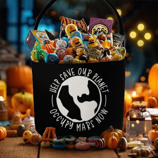 Help Save Our Planet Occupy Mars Now Fabric Baskets