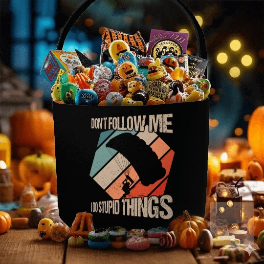 Don't Follow Me I Do Stupid Things Skydiving Skydi Fabric Baskets