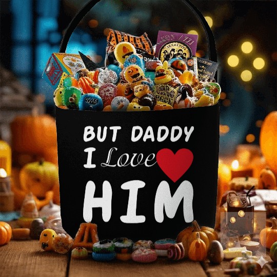 But daddy I love him Fabric Baskets