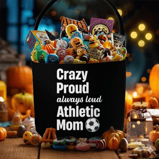 Crazy Proud Always Loud Athletic Mom Sports Fabric Baskets