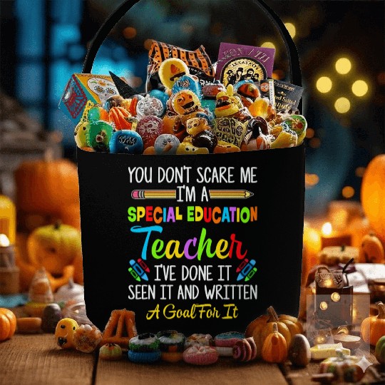 You Dont Scare Me Im A Special Education Teacher Fabric Baskets