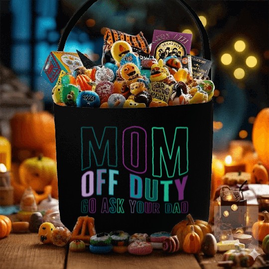 Mother Fabric Baskets, Mom Off Duty Go Ask Your Dad Fabric Baskets,