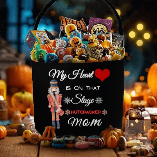 My Heart is on that Stage Nutcracker Mom Fabric Baskets
