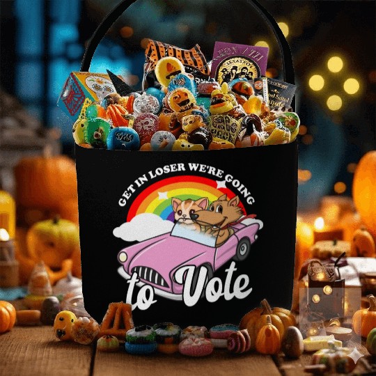 Get In Loser We're Going To Vote Get Out The Vote Fabric Baskets