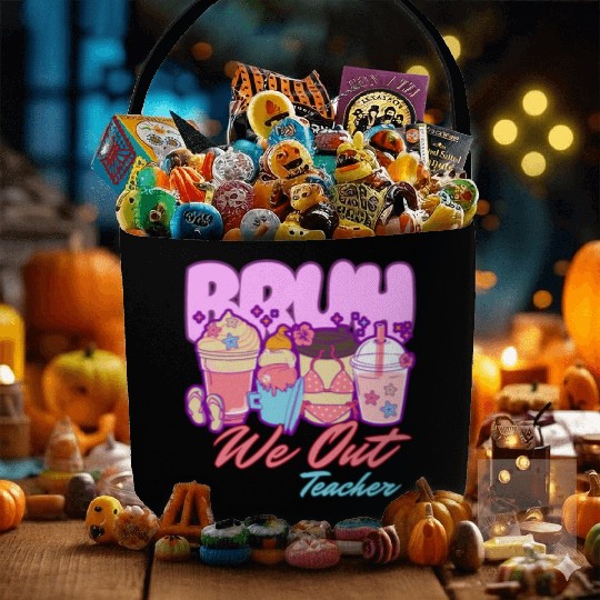 Bruh we out teachers end of school summertime Fabric Baskets