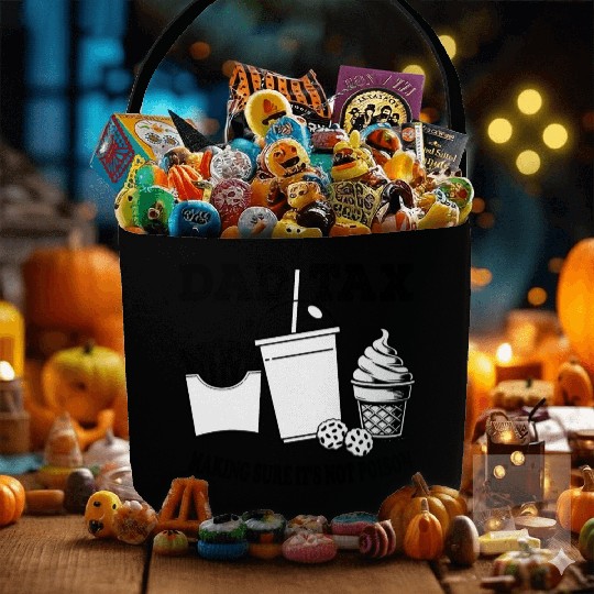 DAD TAX MAKING SUR IT S NOT POISON 01 Fabric Baskets