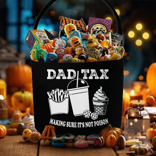 DAD TAX MAKING SUR IT S NOT POISON Fabric Baskets