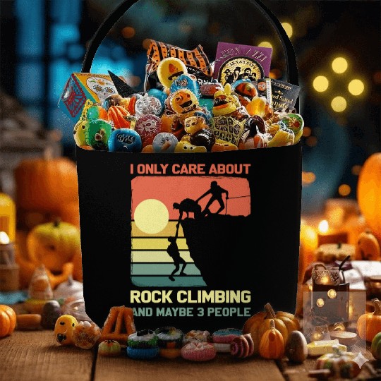 I Only Care About Rock Climbing And Maybe 3 People Fabric Baskets