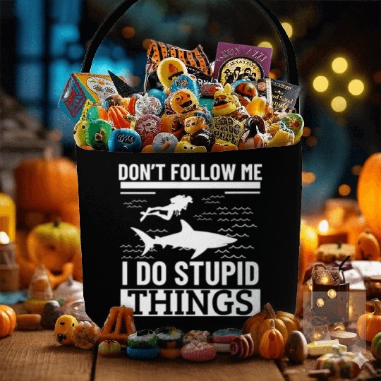 Scuba Diving Shark Dont Follow Me I Do Stupid Fabric Baskets