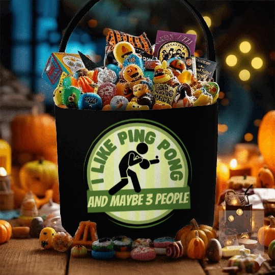 I Like Ping Pong And Maybe 3 People Funny Ping Fabric Baskets