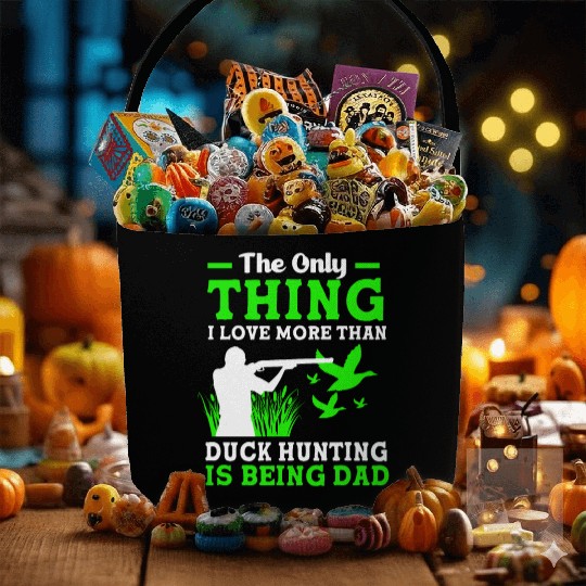 Duck Hunter Dad I Love More Than Duck Hunting Fabric Baskets