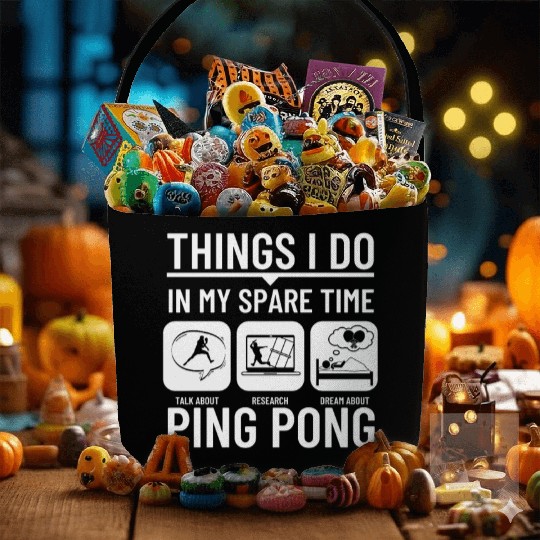 Ping Pong Things I Do In My Spare Time Funny Ping Fabric Baskets