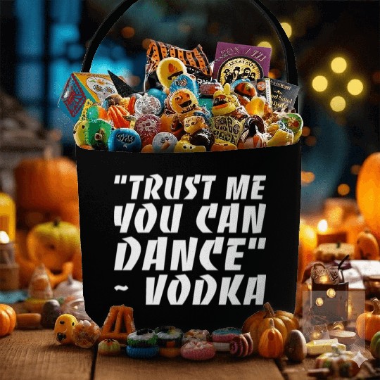 Trust Me You Can Dance Vodka Fabric Baskets