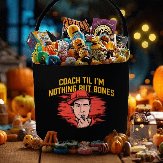 Coach Til Im Nothing But Bones Coaching Retirement Fabric Baskets