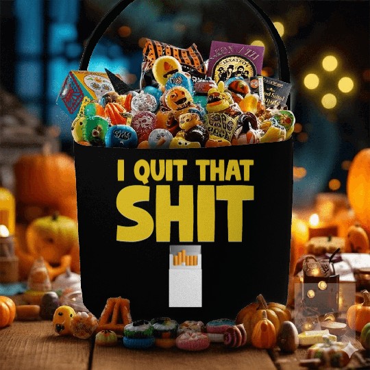 I Quit That Shit Funny Non-Smoker Vaping Fabric Baskets