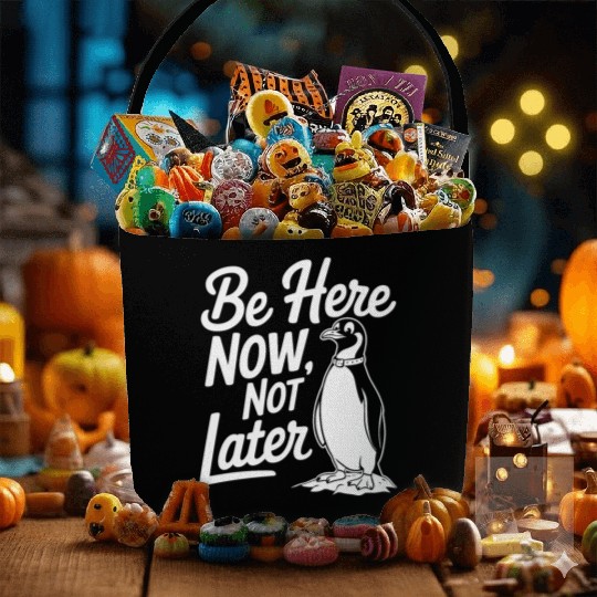 Be Here Now Not Later Mindfulness Penguin Fabric Baskets
