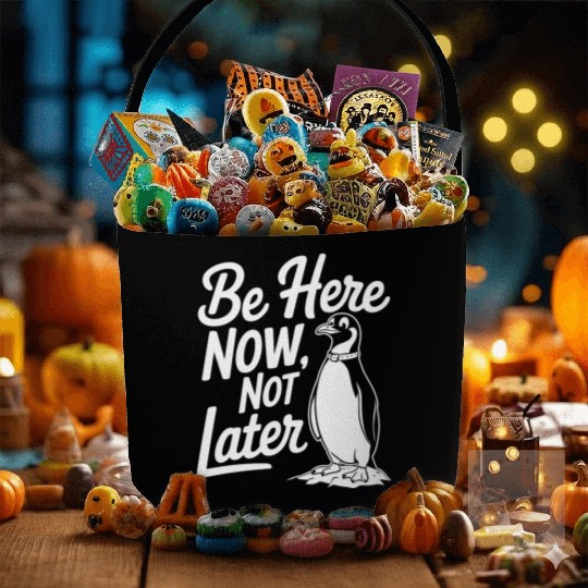 Be Here Now Not Later Mindfulness Penguin Fabric Baskets