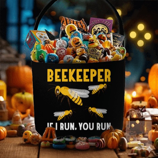 Beekeeper If I Run, You Run Apiarist Beekeeping Fabric Baskets