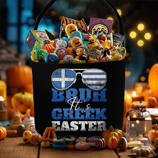 Bruh It's Greek Easter Greece Flag Greek Flag Fabric Baskets