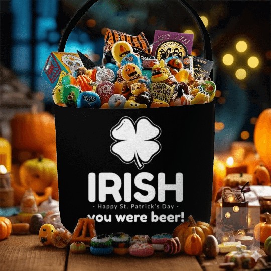 Irish you were beer Fabric Baskets