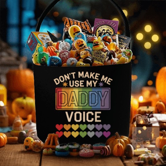 Don't Make Me Use Daddy Voice Gay Rainbow Pride Fabric Baskets