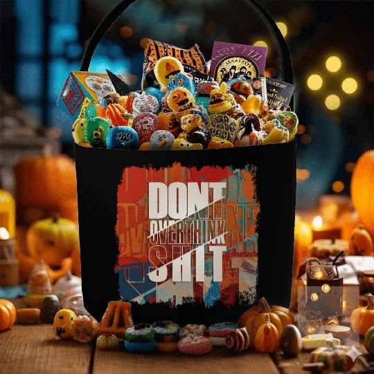 "Don't Overthink Shit" Fabric Baskets