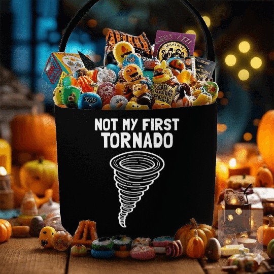 Not My First Tornado Storm Weather Meteorologist Fabric Baskets