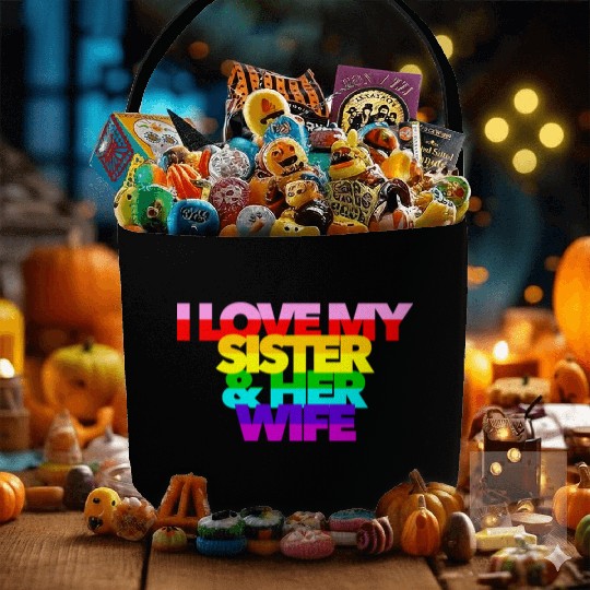 I Love My Sister And Her Wife GAY PRIDE ALLY SIS Fabric Baskets