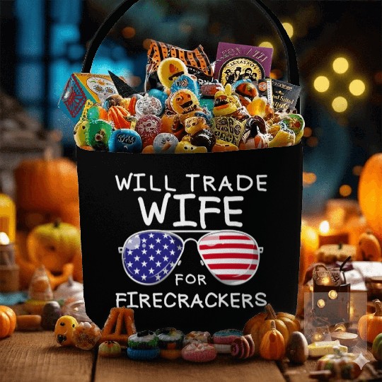 Will Trade Wife For Fireworks Men's 4th Of Julytra Fabric Baskets