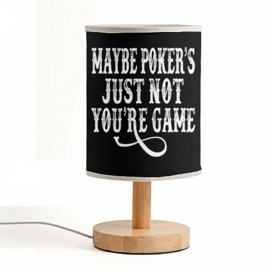 Tombstone - Maybe Poker's Just Not Your Game Fabric Lamps