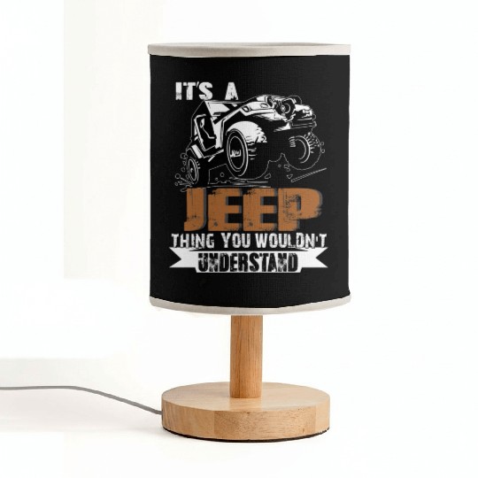 It's A Jeep Thing You Wouldn't Understand Fabric Lamps