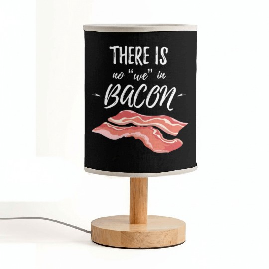 There Is No We In Bacon Fabric Lamps