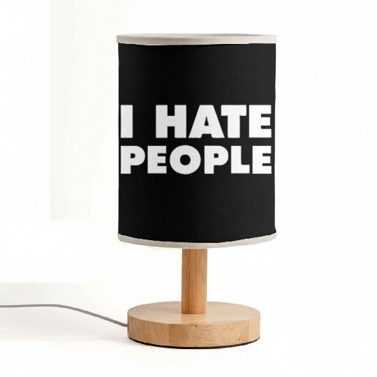 I Hate People Fabric Lamps