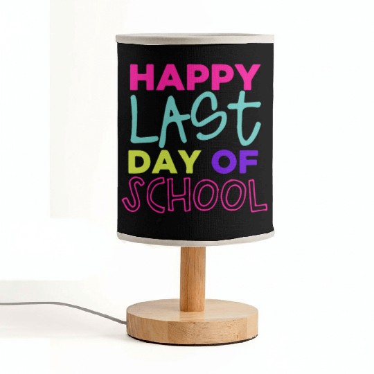 Happy Last Day Of School Teacher Women friend Fabric Lamps