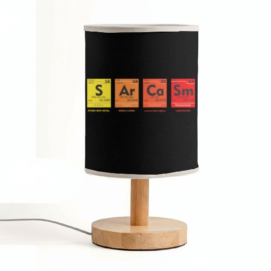 Funny Science Chemistry Joke SARCASM Fabric Lamps