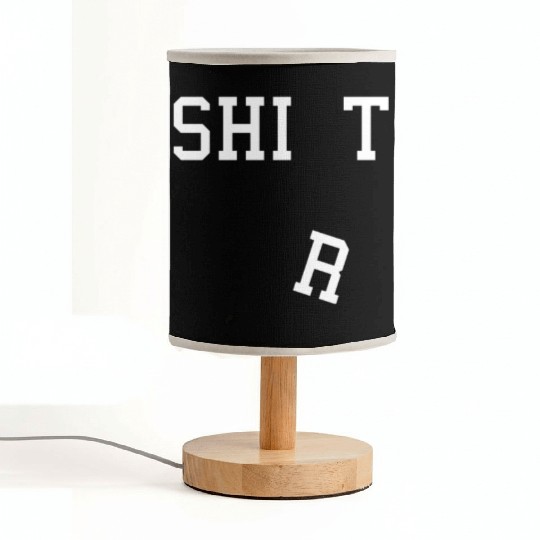 SHIT Fabric Lamps funny quotes