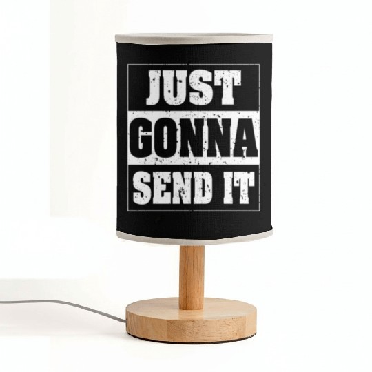 Just Gonna Send It Inspiring Fitness Workout Gym Fabric Lamps