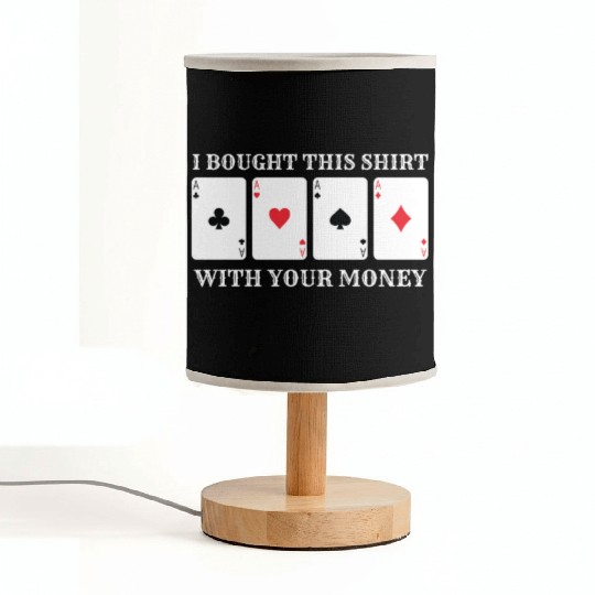 Casino Money Bought this Fabric Lamps Funny